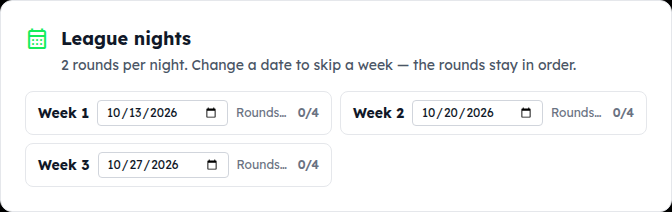The League nights card: Week 1, Week 2, Week 3 with a date box each and rounds played